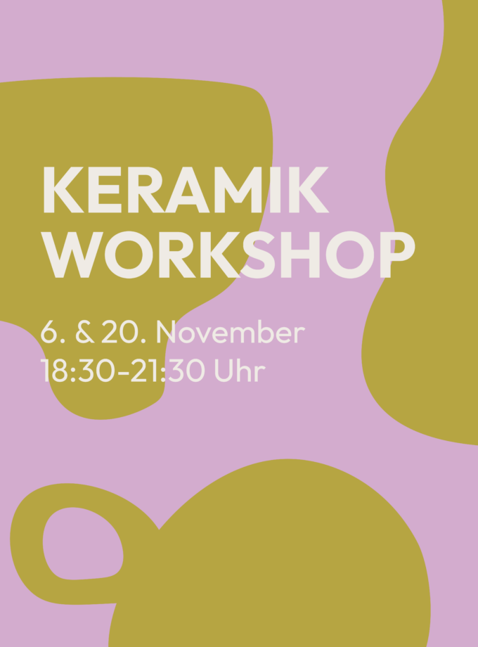 Keramik&shy;workshop<br> 6. & 20.11.26<br> 18:30-21:30 Uhr